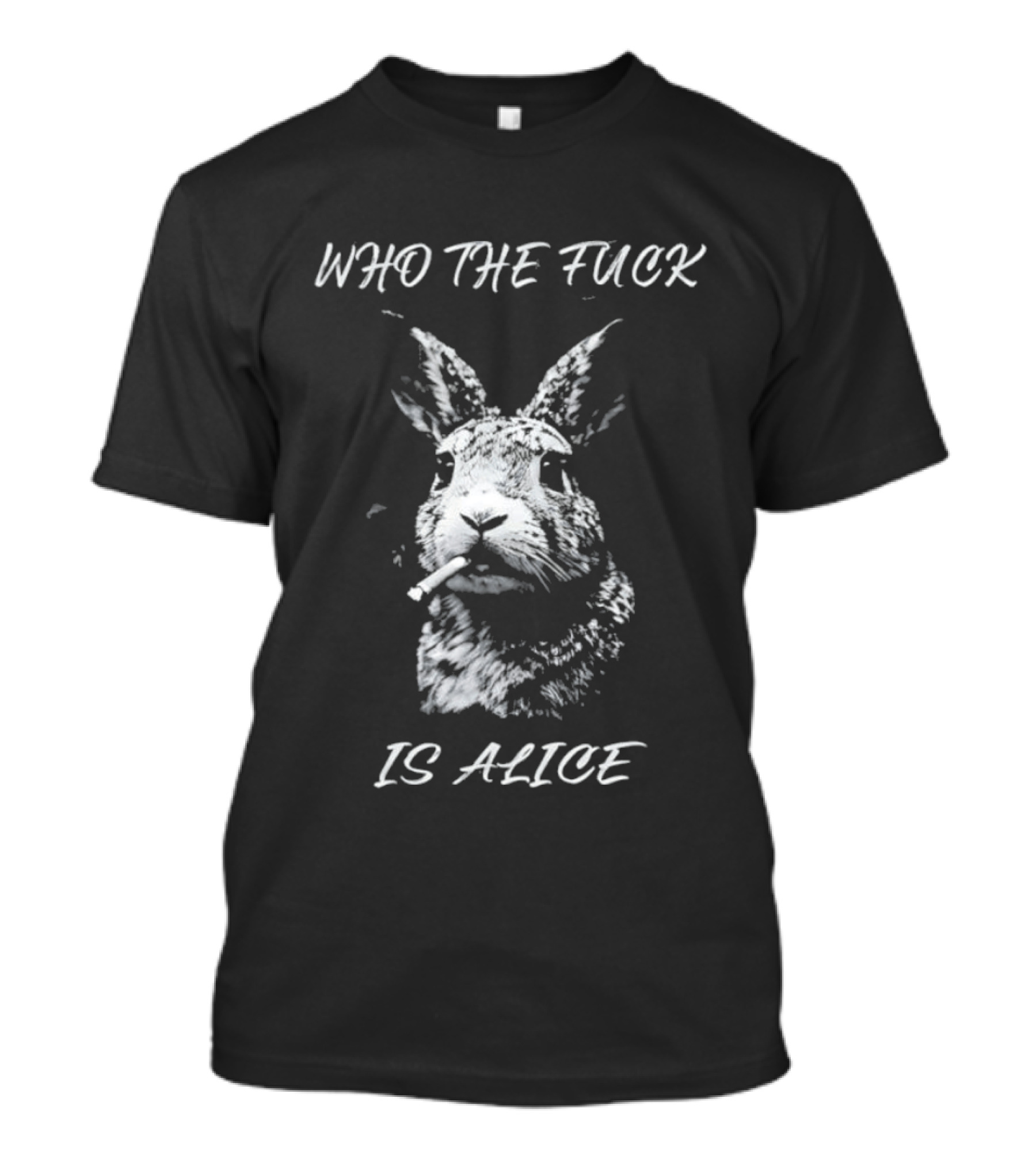 Rabbit Who The Fuck Is Alice T-Shirt