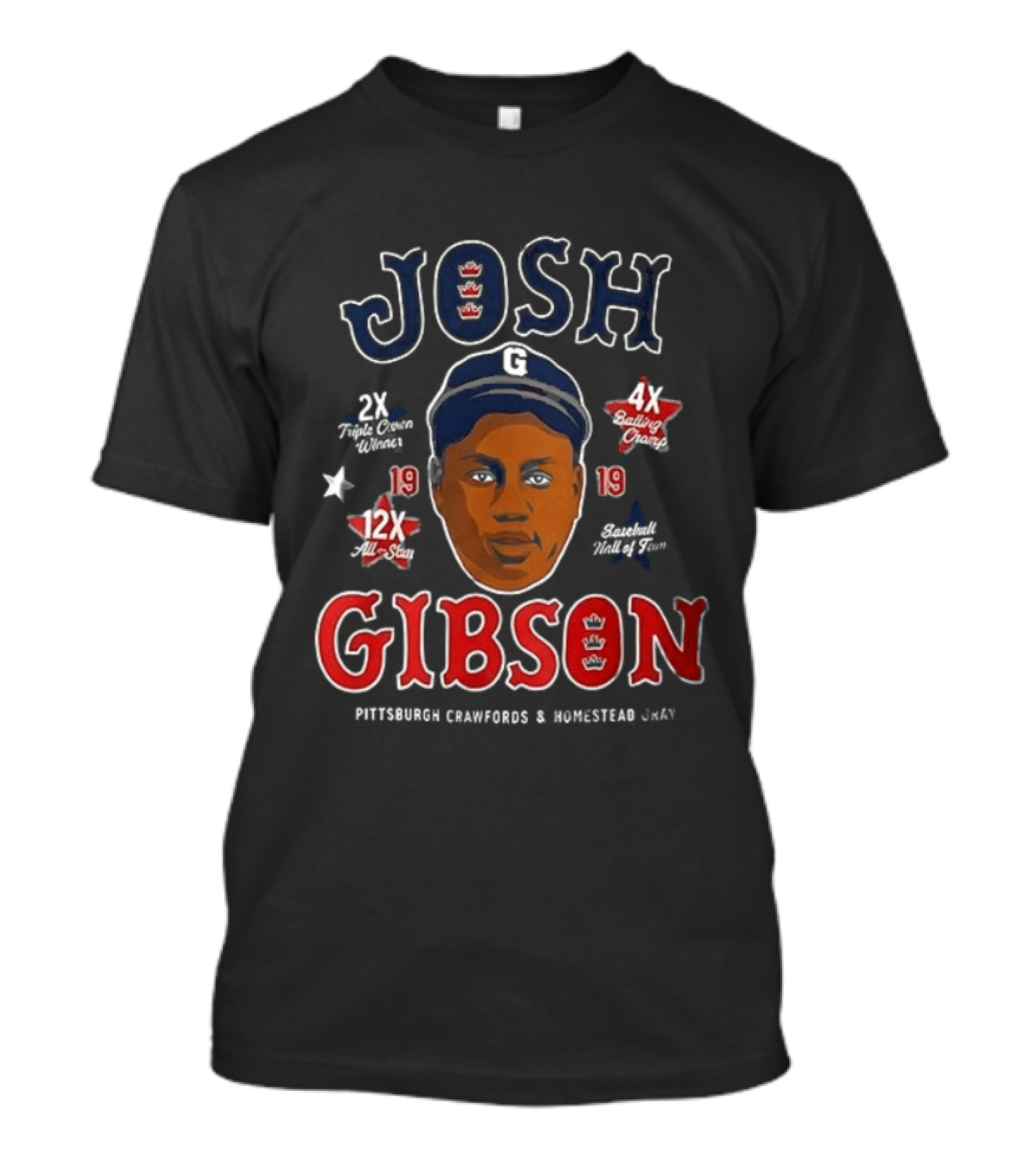 Josh Gibson Pittsburgh Crawfords Homestead Grays Big Head 2x NNL 12x AS 4x BA 13 HR T-Shirt