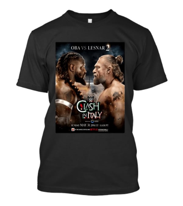 WWE Clash In Italy 2026 OBA Vs Lesnar 2 Sunday May 31 2PM ET 11AM PT T-Shirt