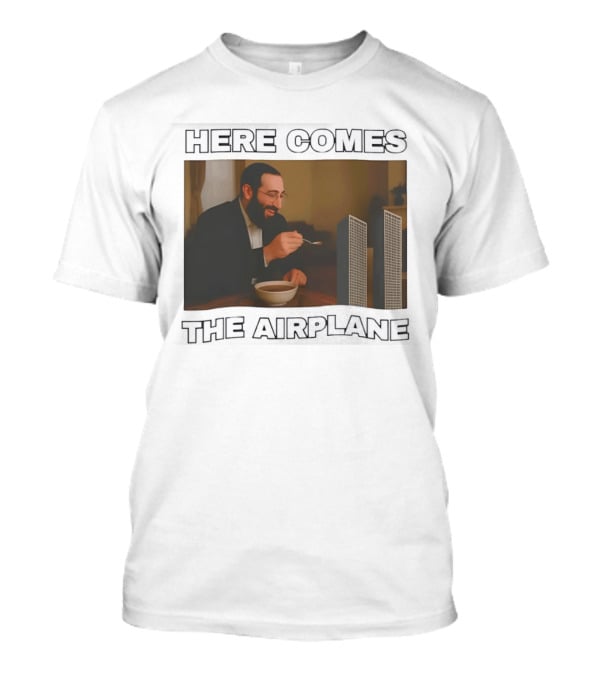 Here Comes The Airplane World Trade Center Comedy Humor T-Shirt