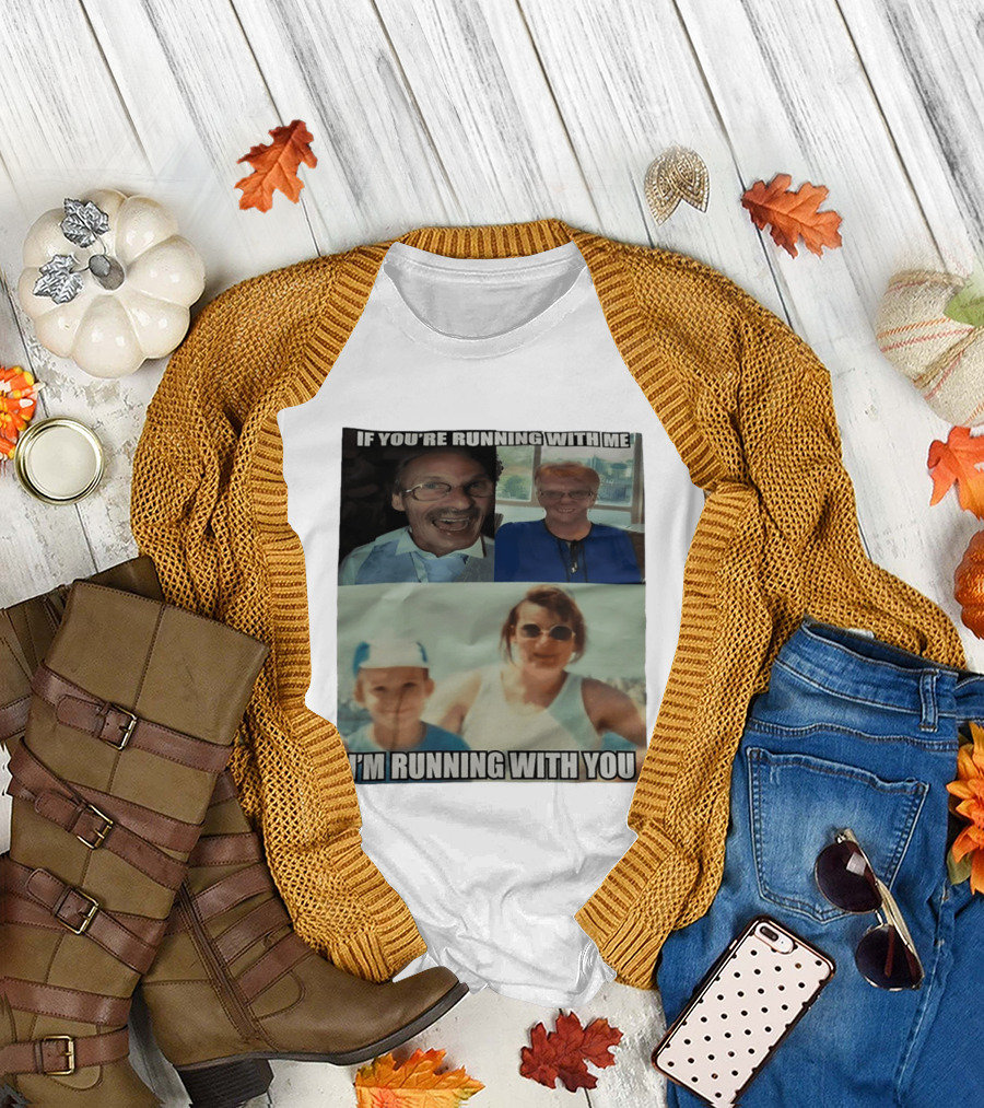 If You're Running With Me I'm Running With You Fun Photo Collage T-Shirt