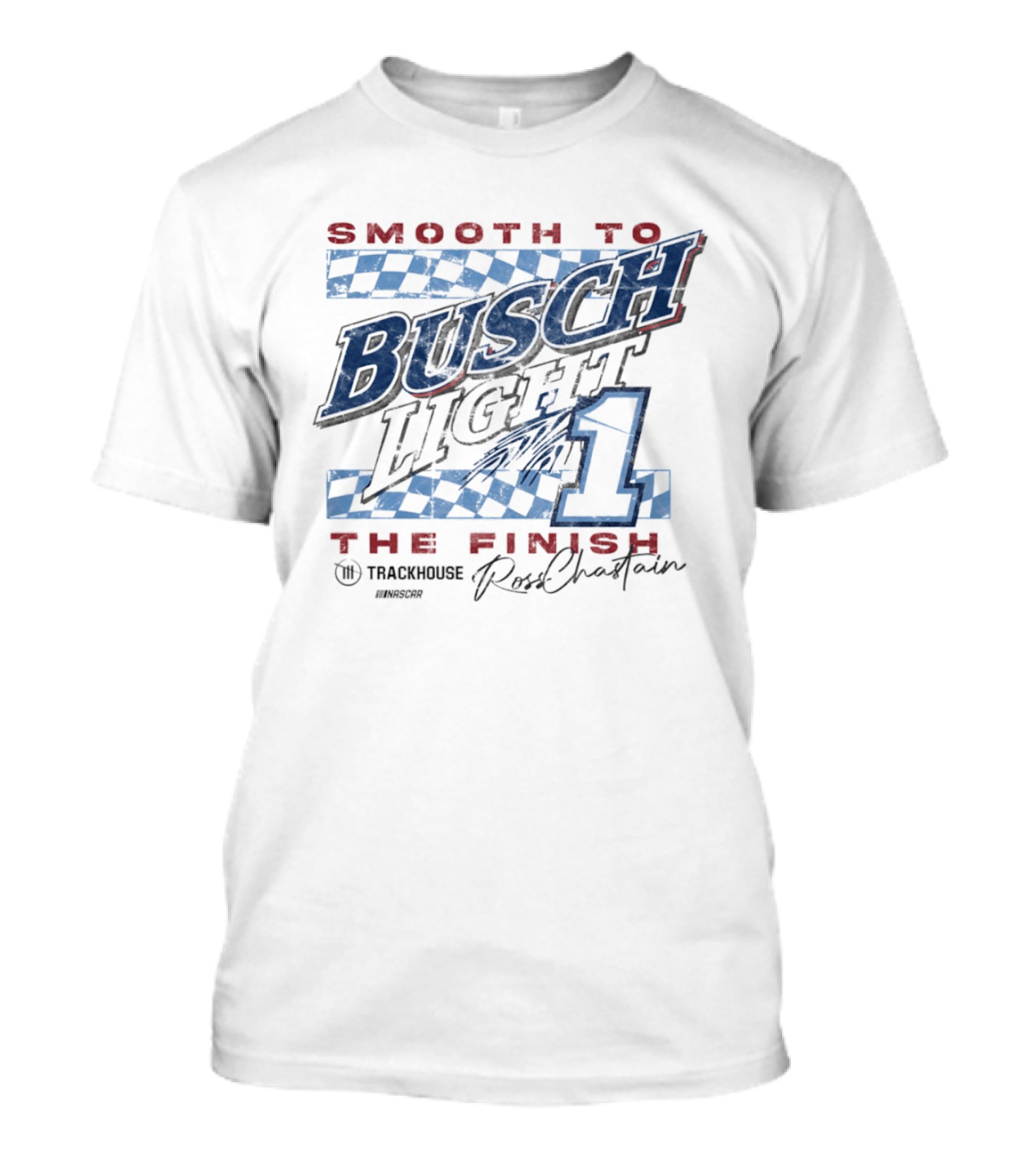 Smooth To Busch Light The Finish 1 Trackhouse Ross Chastain NASCAR T-Shirt
