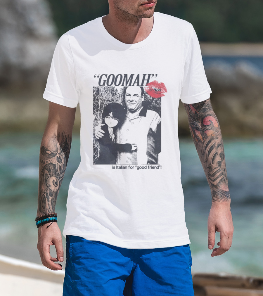 Goomah Is Italian For Good Friend Tony Soprano Red Lipstick Kiss T-Shirt