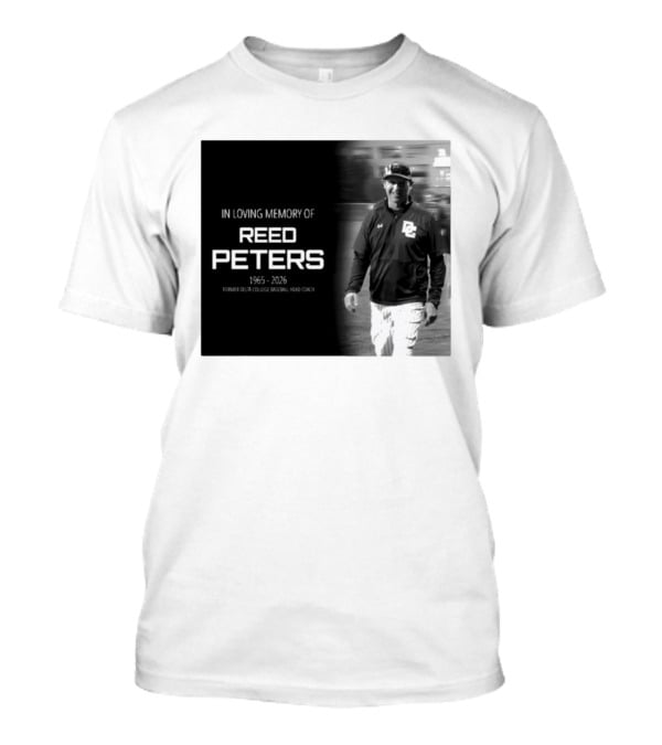 In Loving Memory Of Reed Peters 1965 2026 Former Delta College Baseball Head Coach Dc T-Shirt