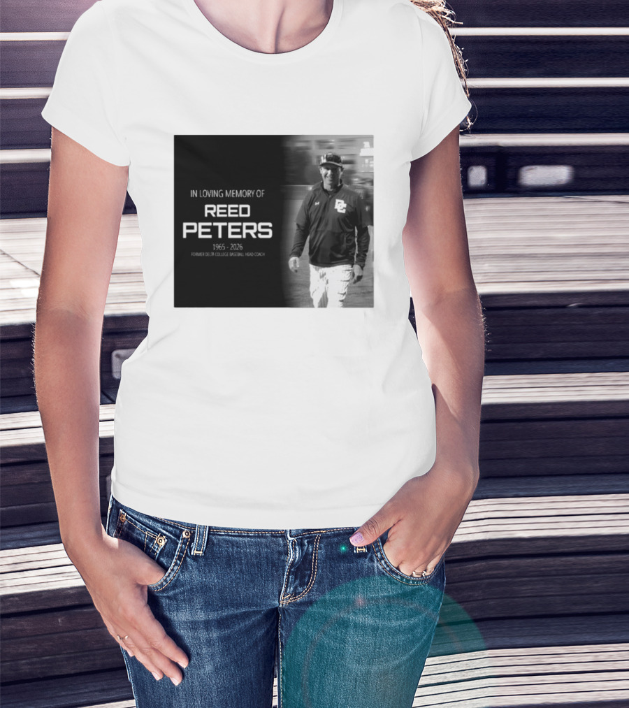 In Loving Memory Of Reed Peters 1965 2026 Former Delta College Baseball Head Coach Dc T-Shirt