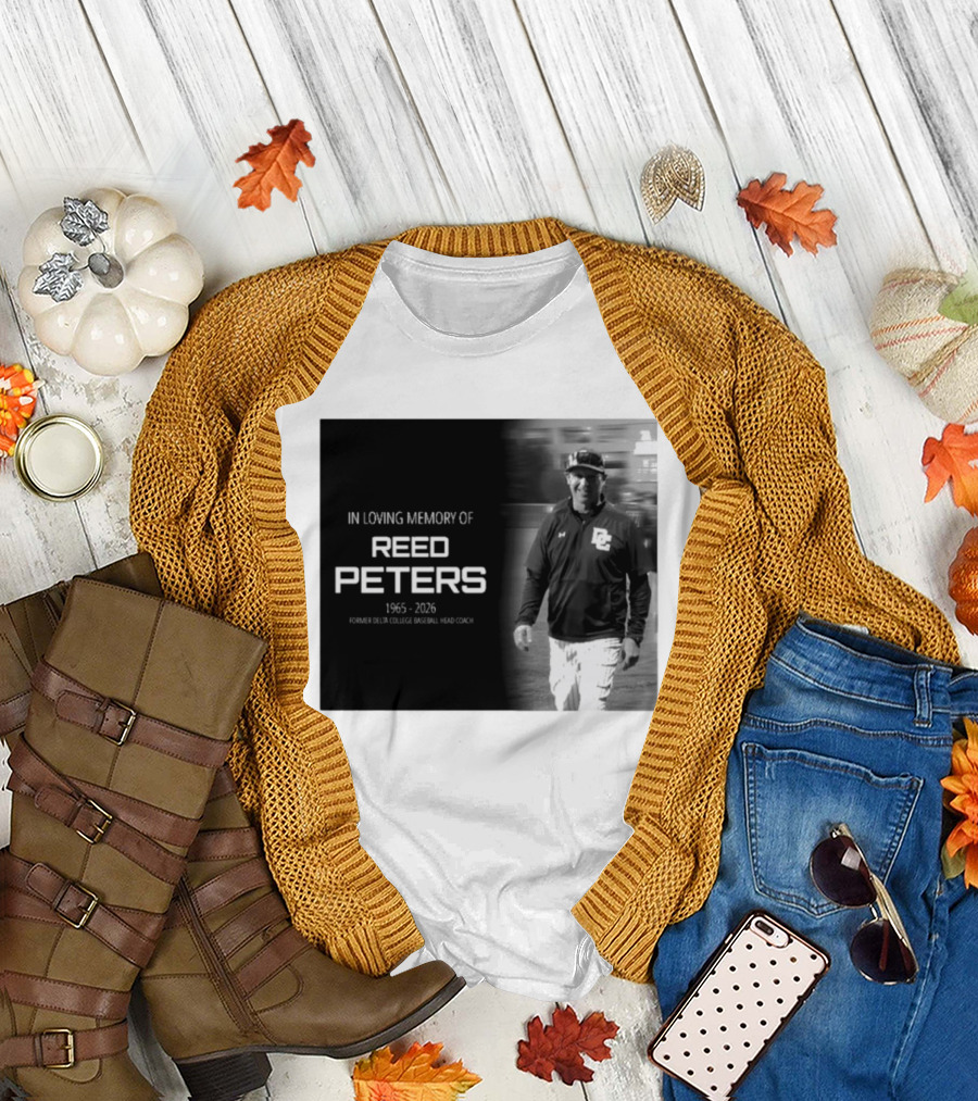 In Loving Memory Of Reed Peters 1965 2026 Former Delta College Baseball Head Coach Dc T-Shirt