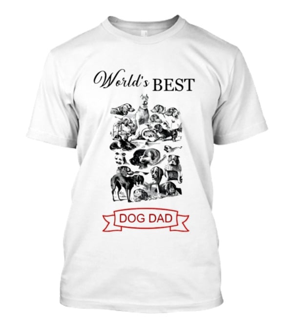 World's Best Dog Dad With Dogs T-Shirt