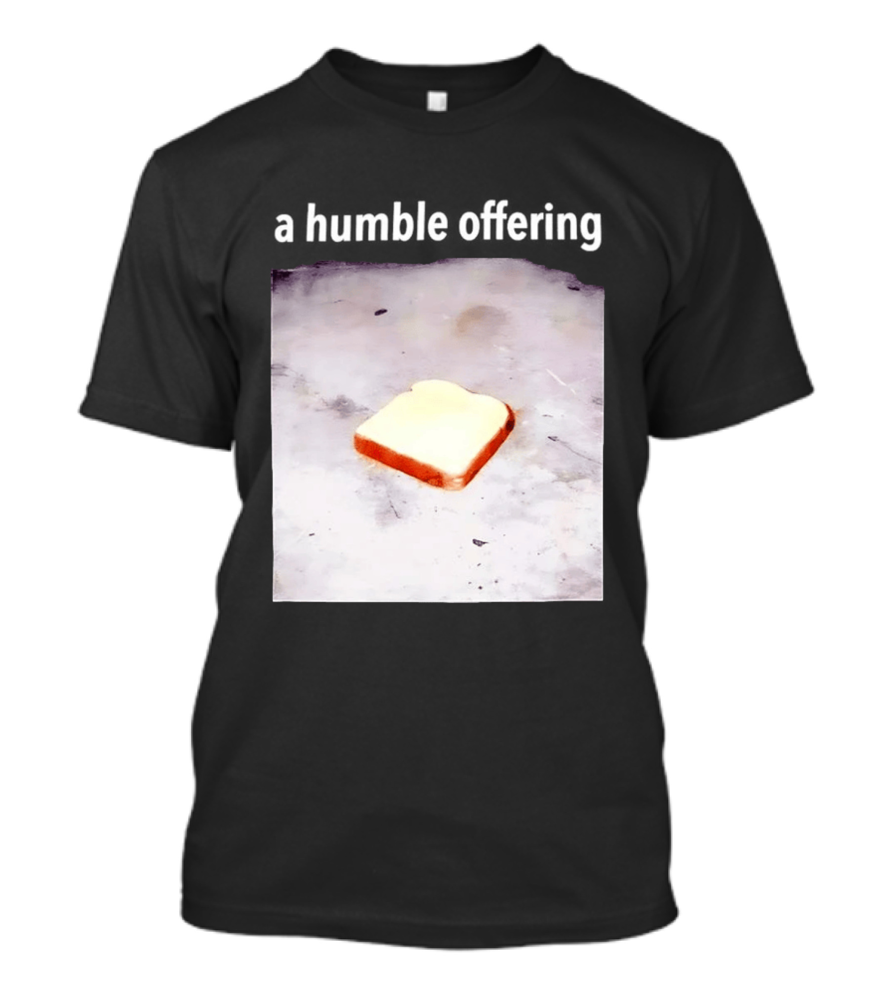 A Humble Offering Bread Slice Vintage Aesthetic T-Shirt