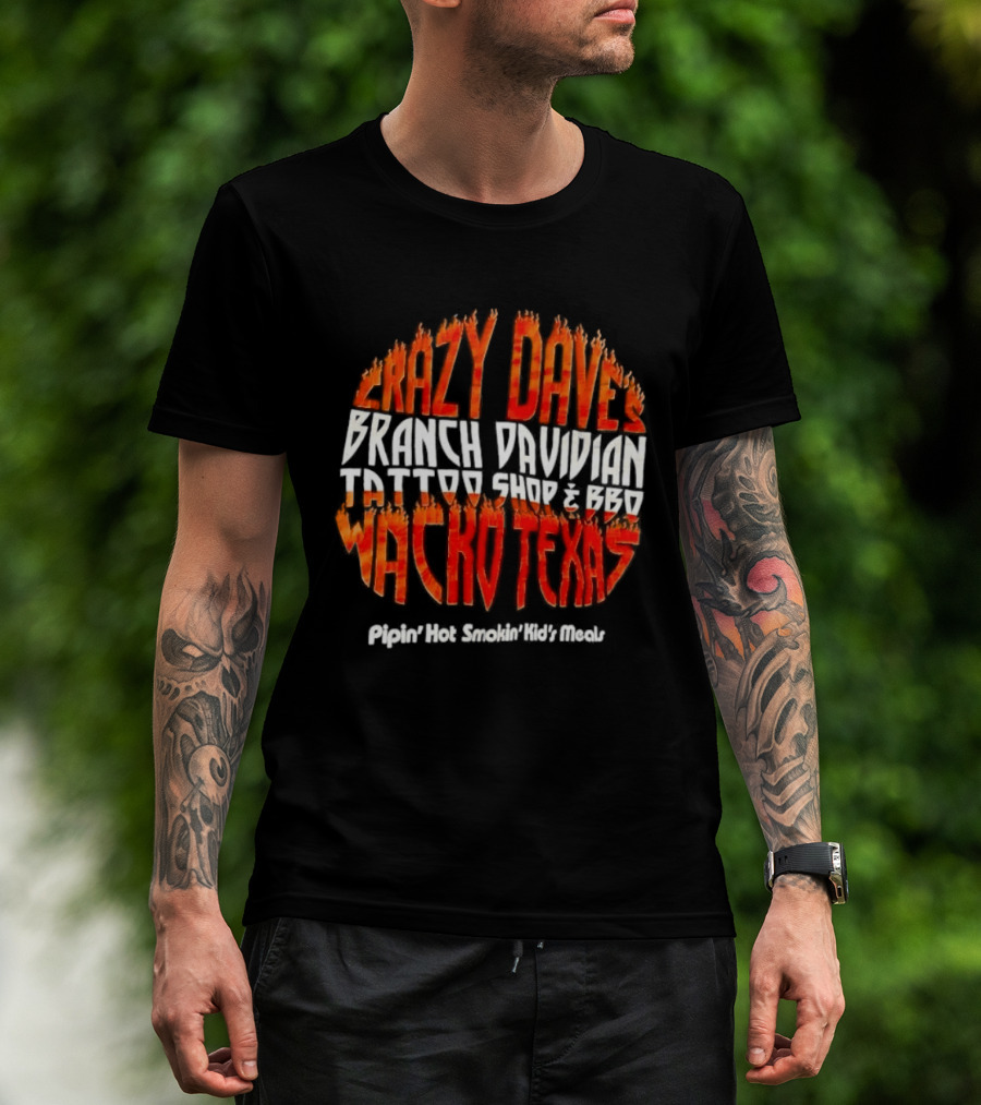 Crazy Dave's Branch Davidian Tattoo Shop & BBQ Waco Texaspoplar Bluff Missouri Earthquake T-Shirt