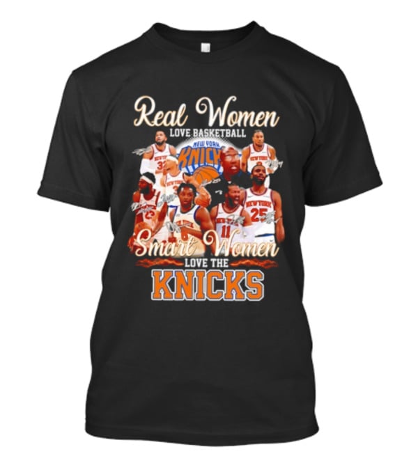 Real Women Love Basketball Smart Women Love The New York Knicks T-Shirt