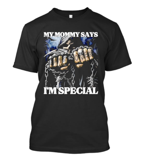 My Mommy Says I'm Special Grim Reaper Skull Game Over T-Shirt
