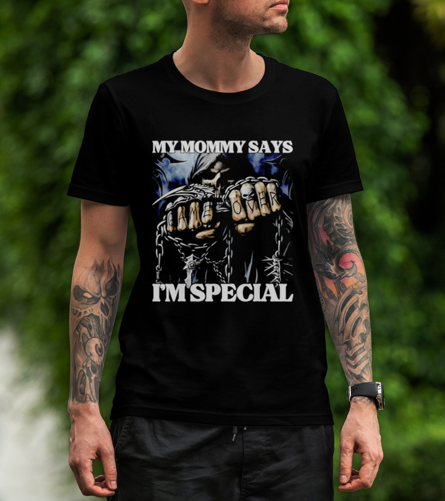 My Mommy Says I'm Special Grim Reaper Skull Game Over T-Shirt