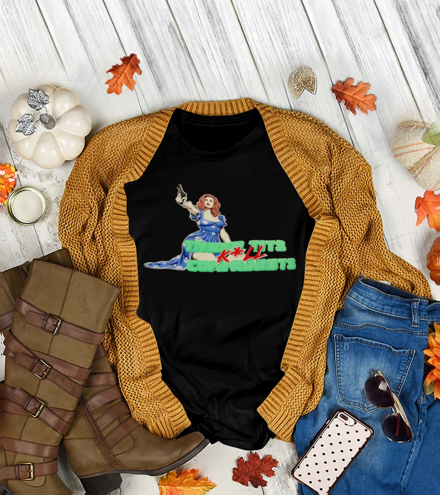 These Tits Kill Communists Retro Pin Up Gun Lady T-Shirt