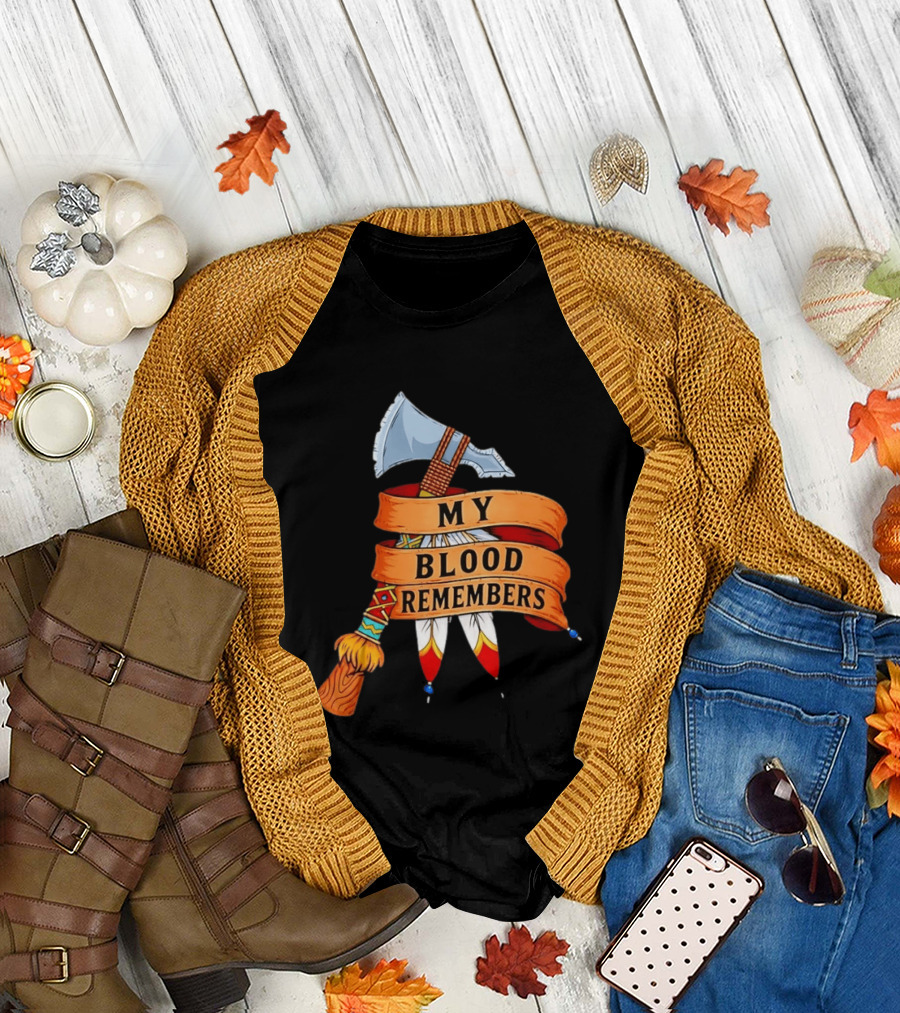 My Blood Remembers Axe and Feathers Rustic Heritage T-Shirt