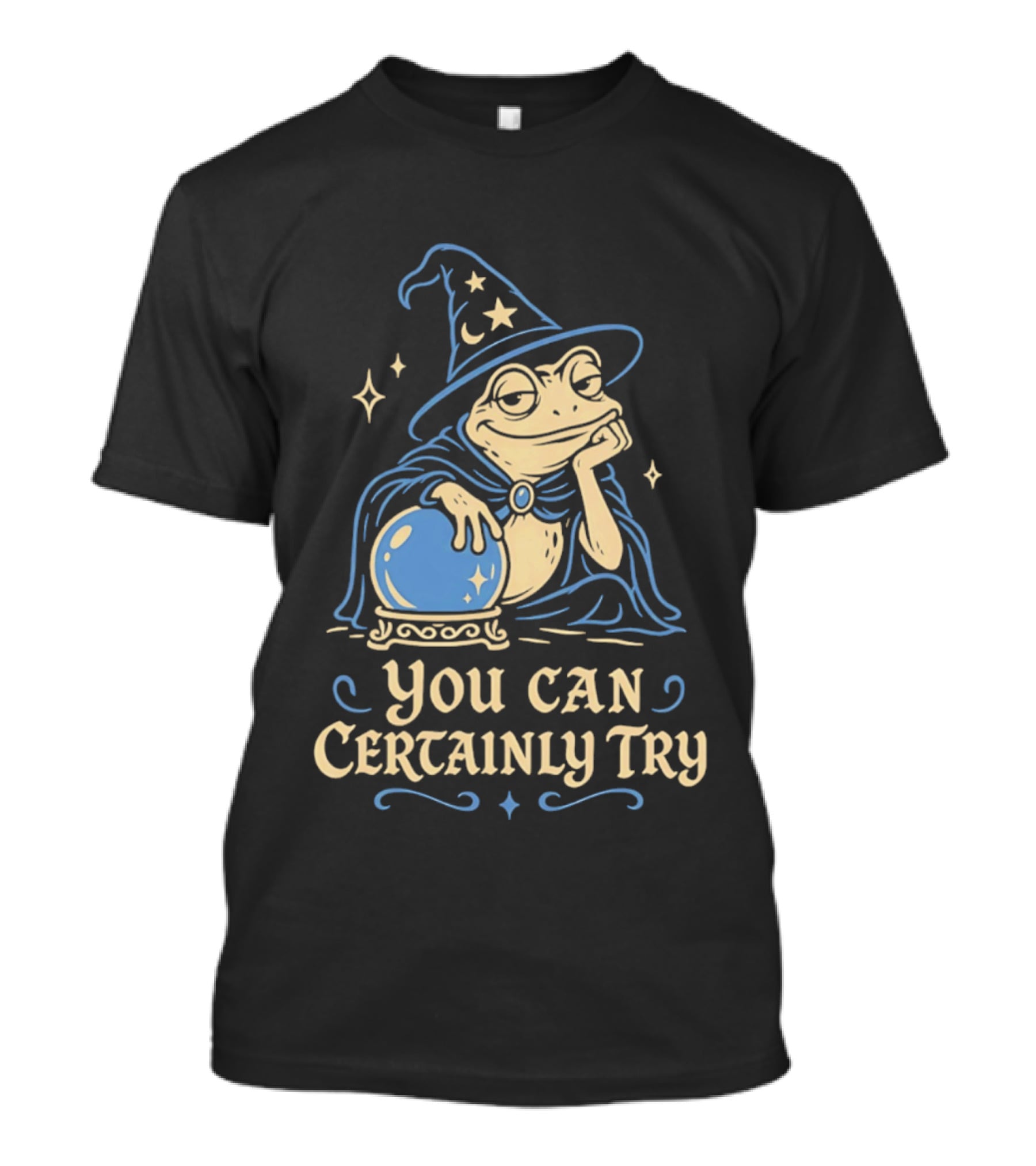 You Can Certainly Try Frog Wizard Crystal Ball Magic T-Shirt