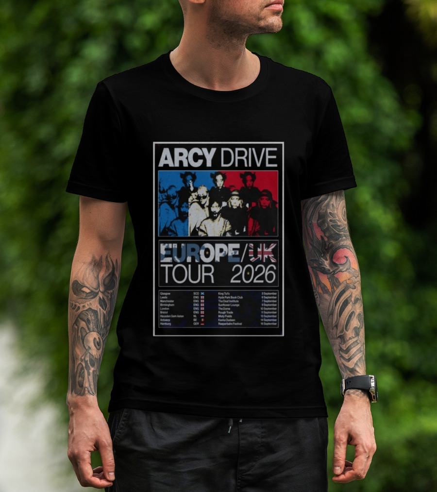 Arcy Drive Europe UK Tour 2026 Glasgow Manchester London Hamburg Dates T-Shirt
