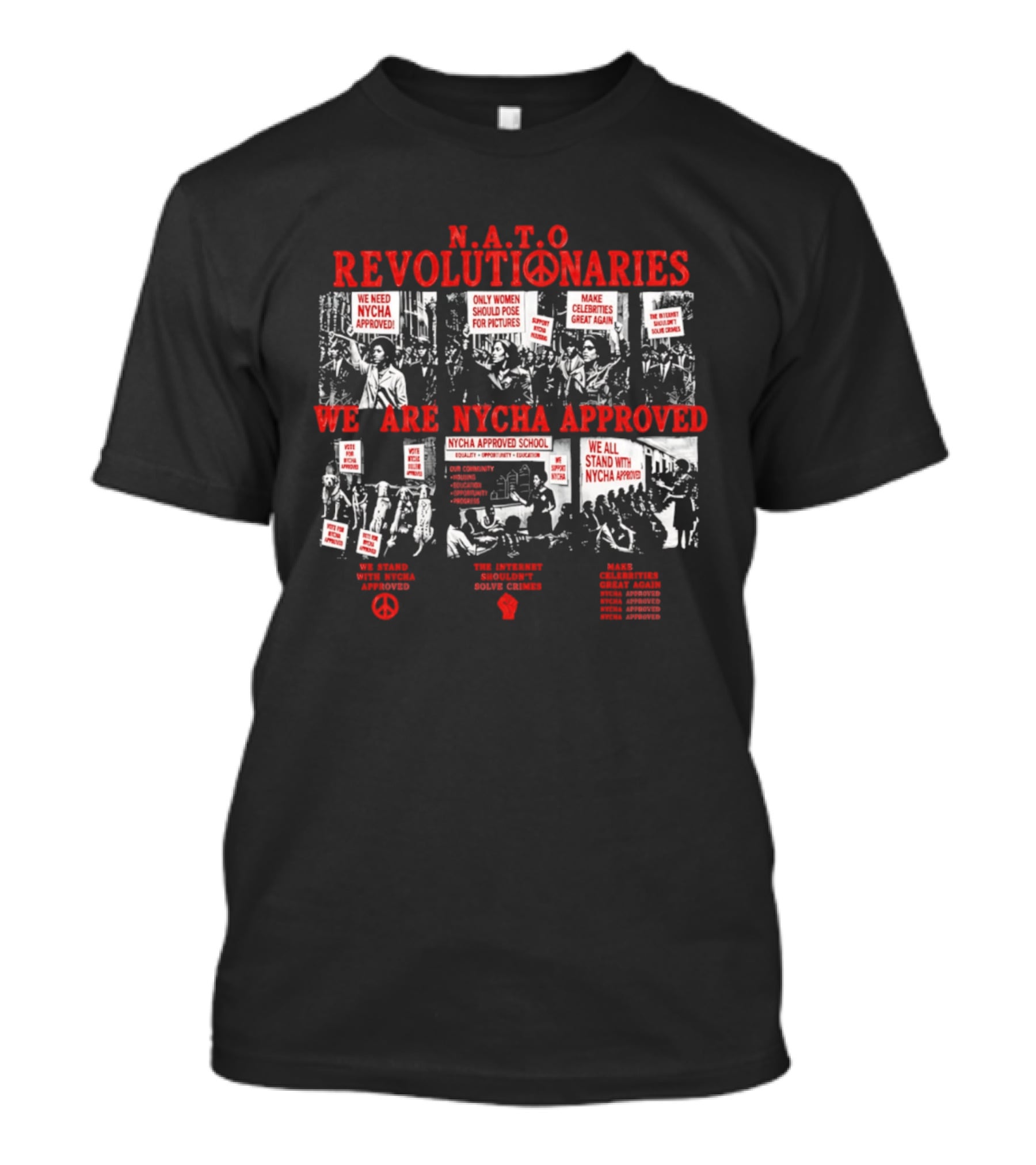 NATO Revolutionaries NYCHA Approved Protest Signs And Messages T-Shirt