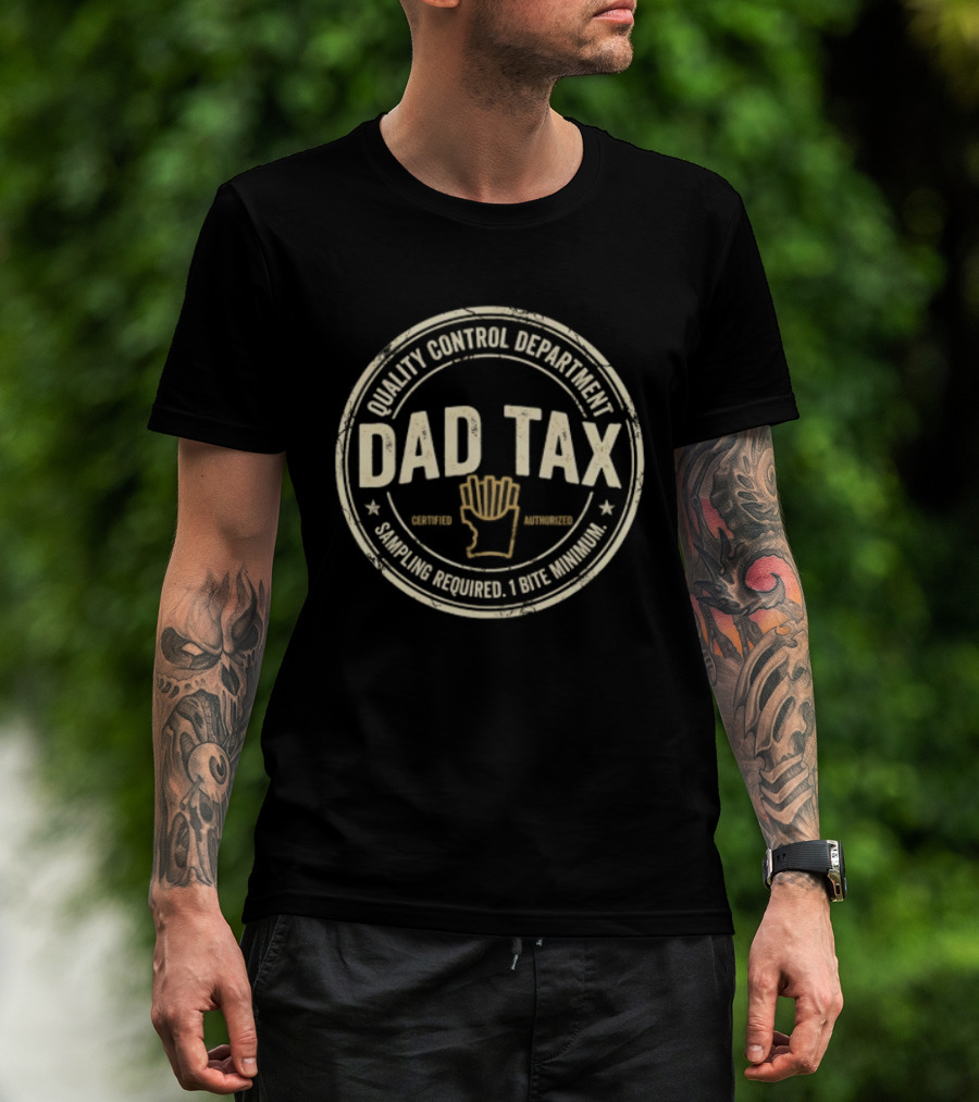 Dad Tax Quality Control Department Snack Inspector Father's Day T-Shirt