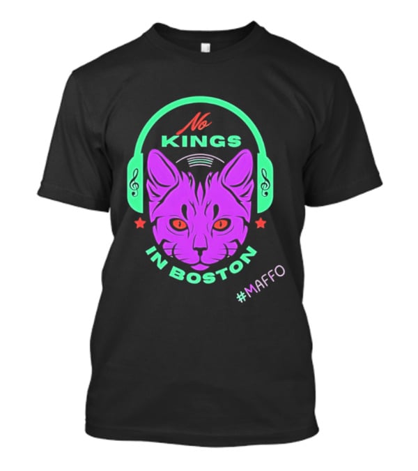 No Kings In Boston Cat With Headphones #Maffo T-Shirt