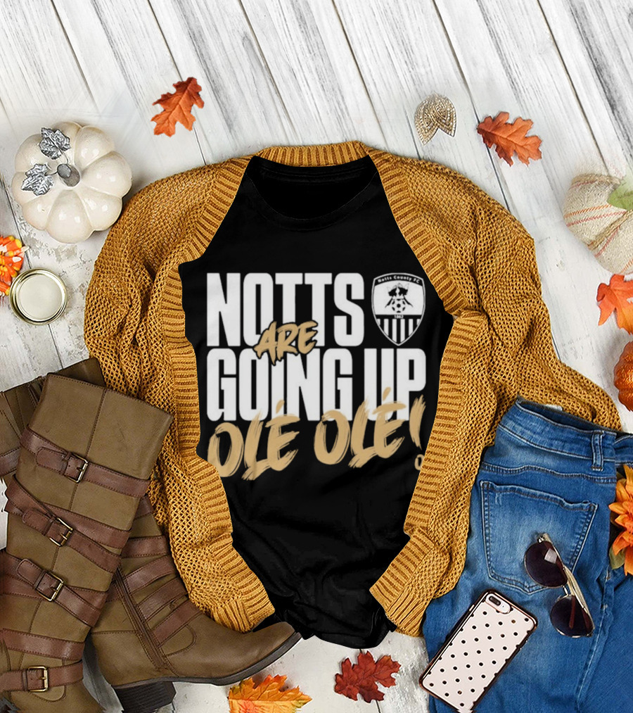 Notts County FC Going Up Ole Ole Football Chant Celebration T-Shirt