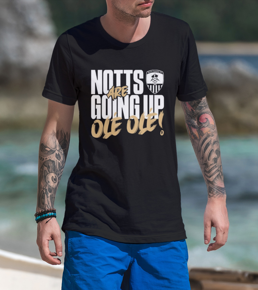 Notts County FC Going Up Ole Ole Football Chant Celebration T-Shirt