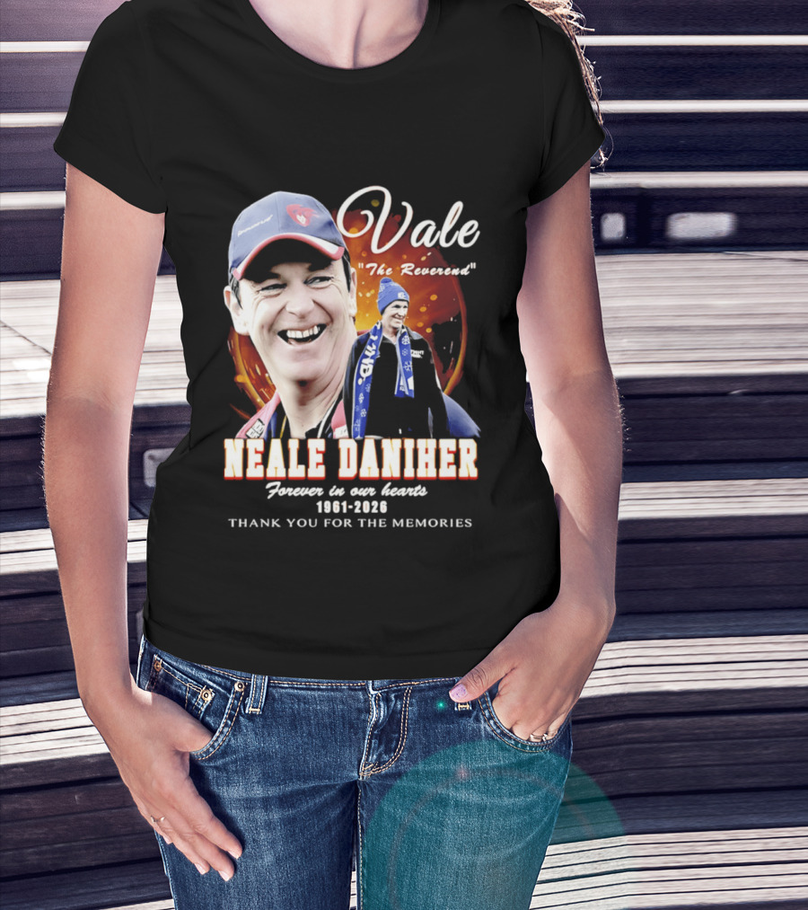 Vale Neale Daniher The Reverend Forever In Our Hearts 1961 2026 Thank You For The Memories T-Shirt