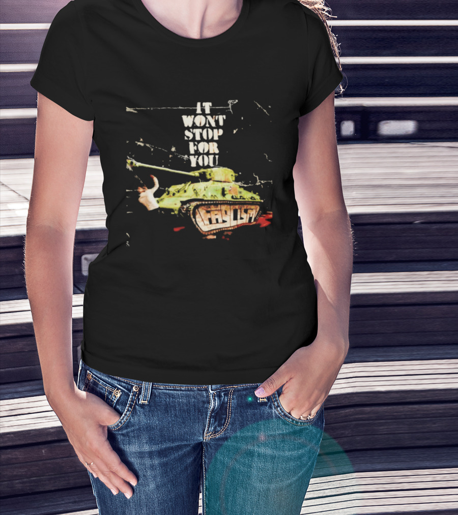 It Won't Stop For You Tank T-Shirt