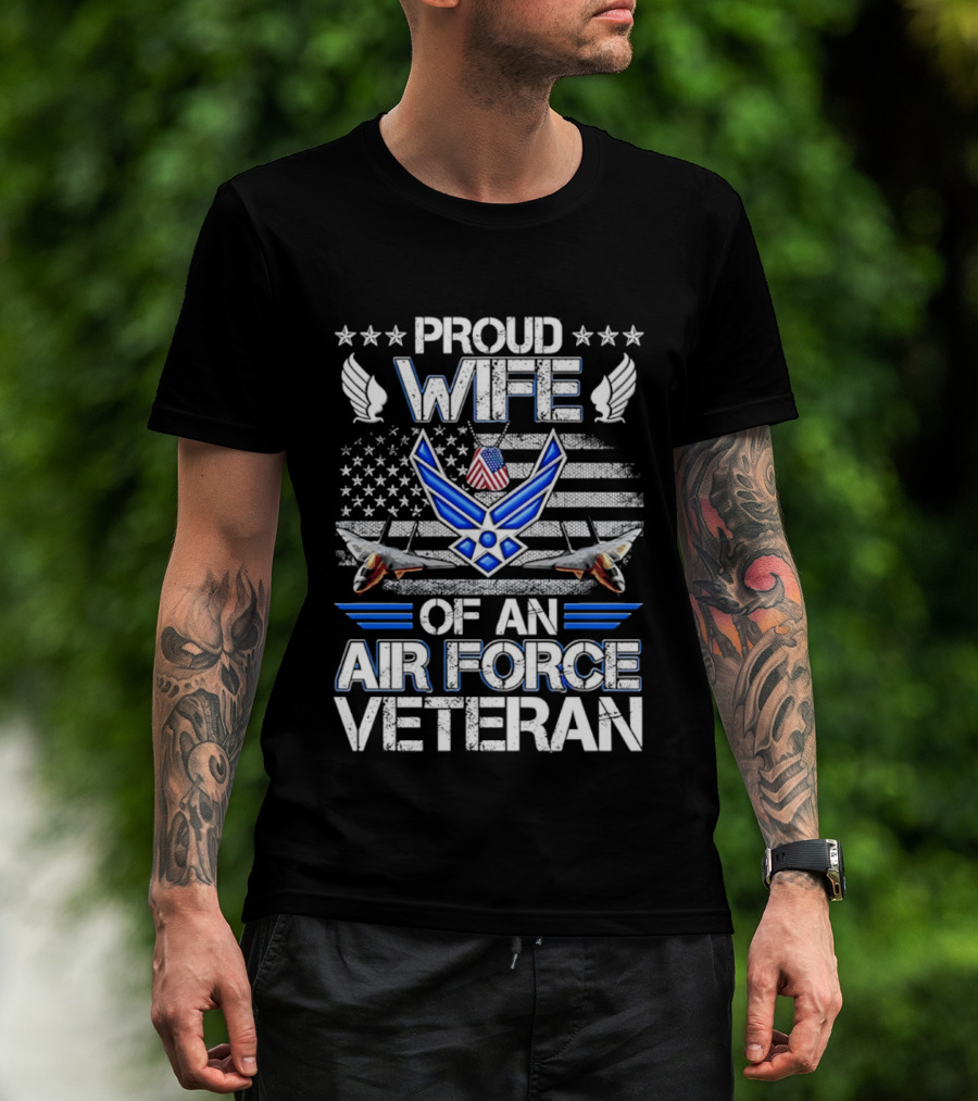 Proud Wife Air Force Veteran Flag USA Symbol Wings F 15 Jets T-Shirt