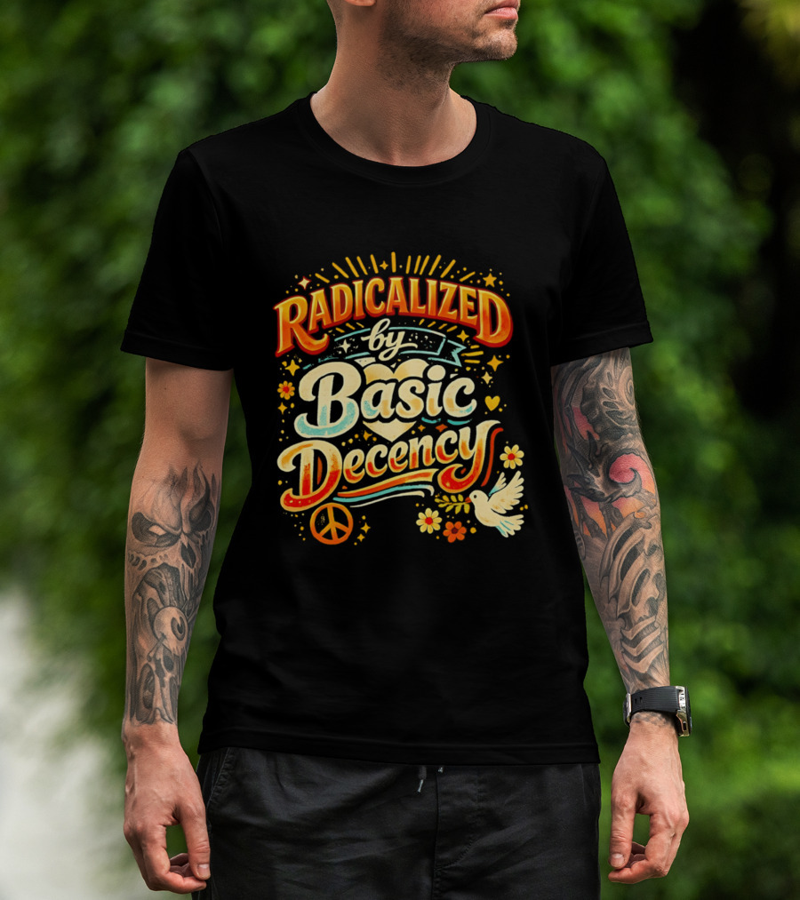 Radicalized By Basic Decency Peace Dove And Heart Motif T-Shirt