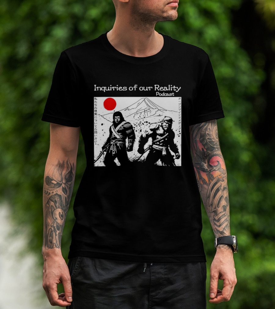 Inquiries Of Our Reality Podcast Samurai Scene With Red Sun T-Shirt