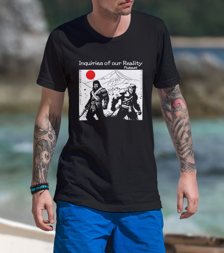 Inquiries Of Our Reality Podcast Samurai Scene With Red Sun T-Shirt