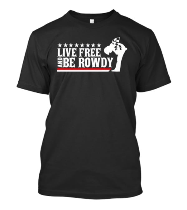 Kyle Busch Live Free Be Rowdy Racing Stars And Flag T-Shirt