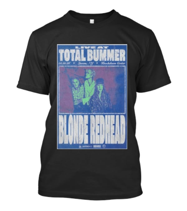 Live At Total Bummer Knockdown Center Queens NY May 30 2026 Blonde Redhead Concert T-Shirt