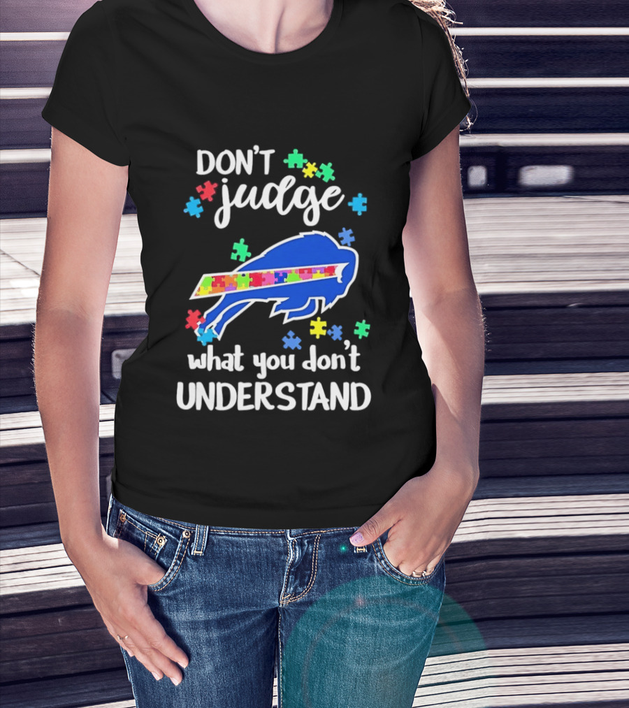 Buffalo Bills Autism Awareness Don't Judge Puzzle Piece Understanding T-Shirt
