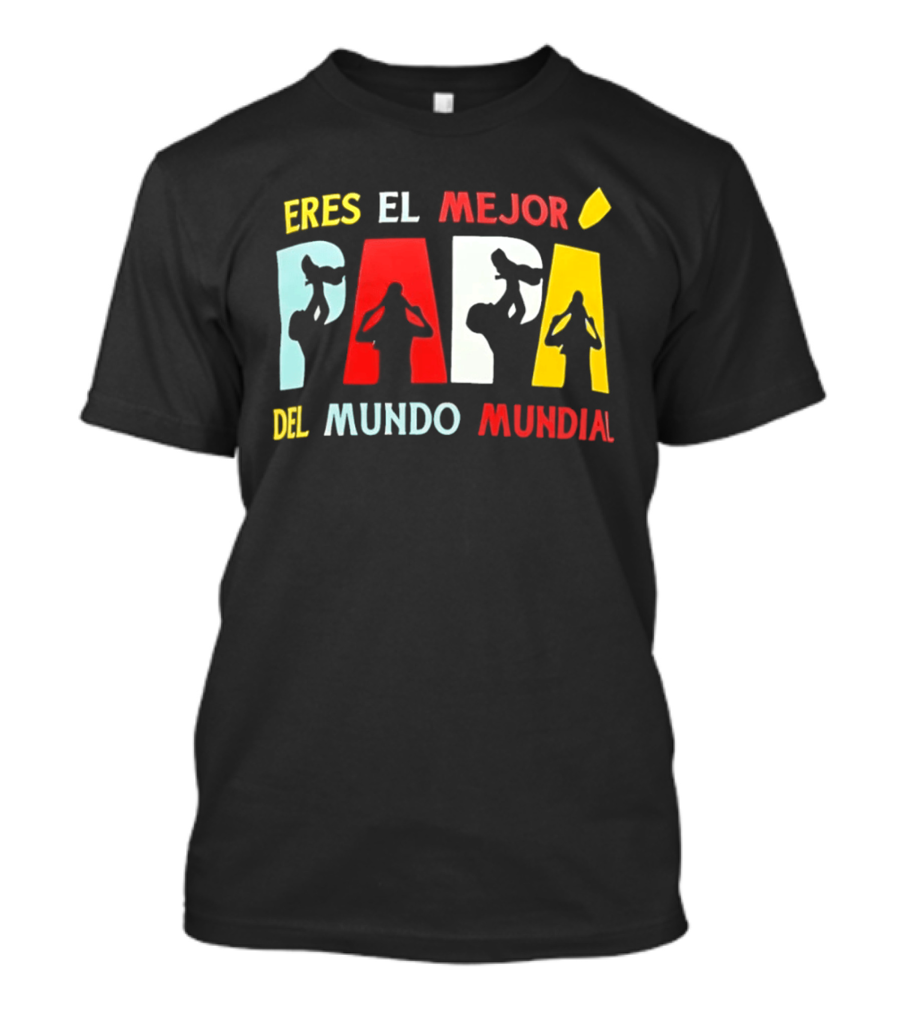 Eres El Mejor Papa Del Mundo Mundial Father's Day Gift Idea T-Shirt