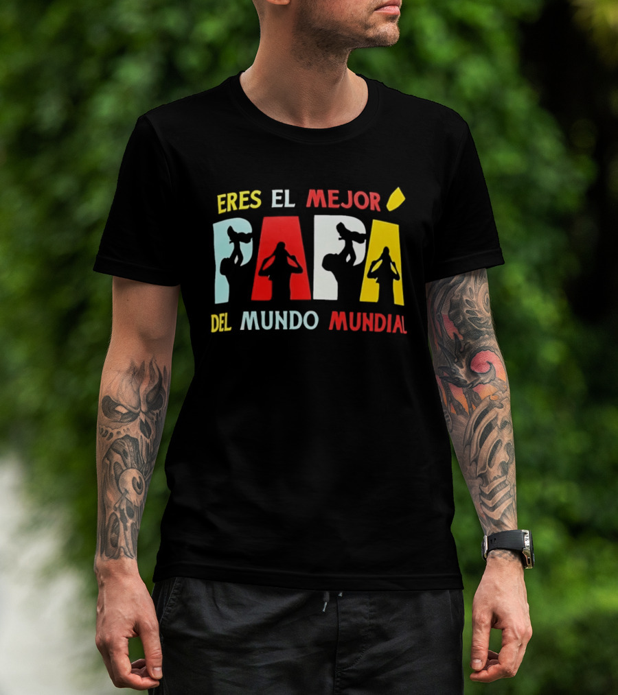 Eres El Mejor Papa Del Mundo Mundial Father's Day Gift Idea T-Shirt