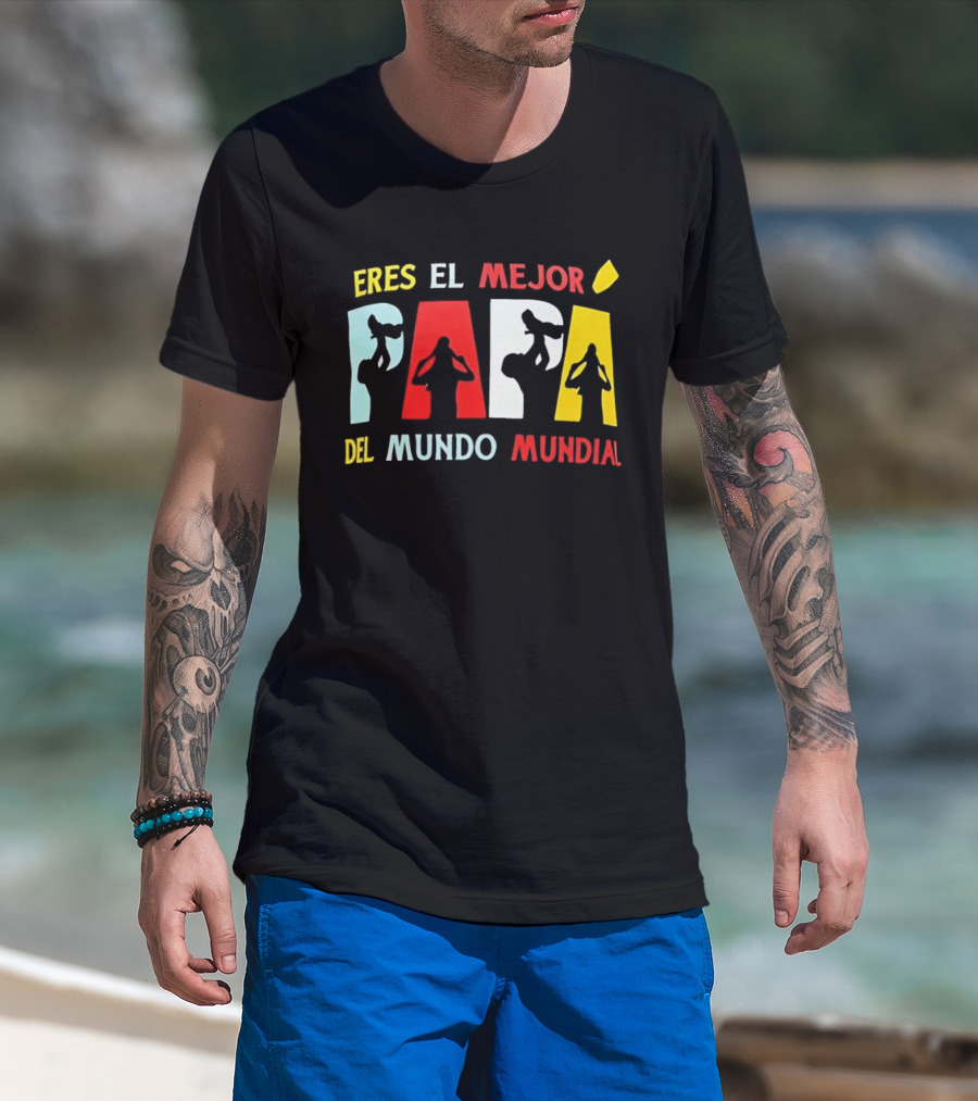 Eres El Mejor Papa Del Mundo Mundial Father's Day Gift Idea T-Shirt