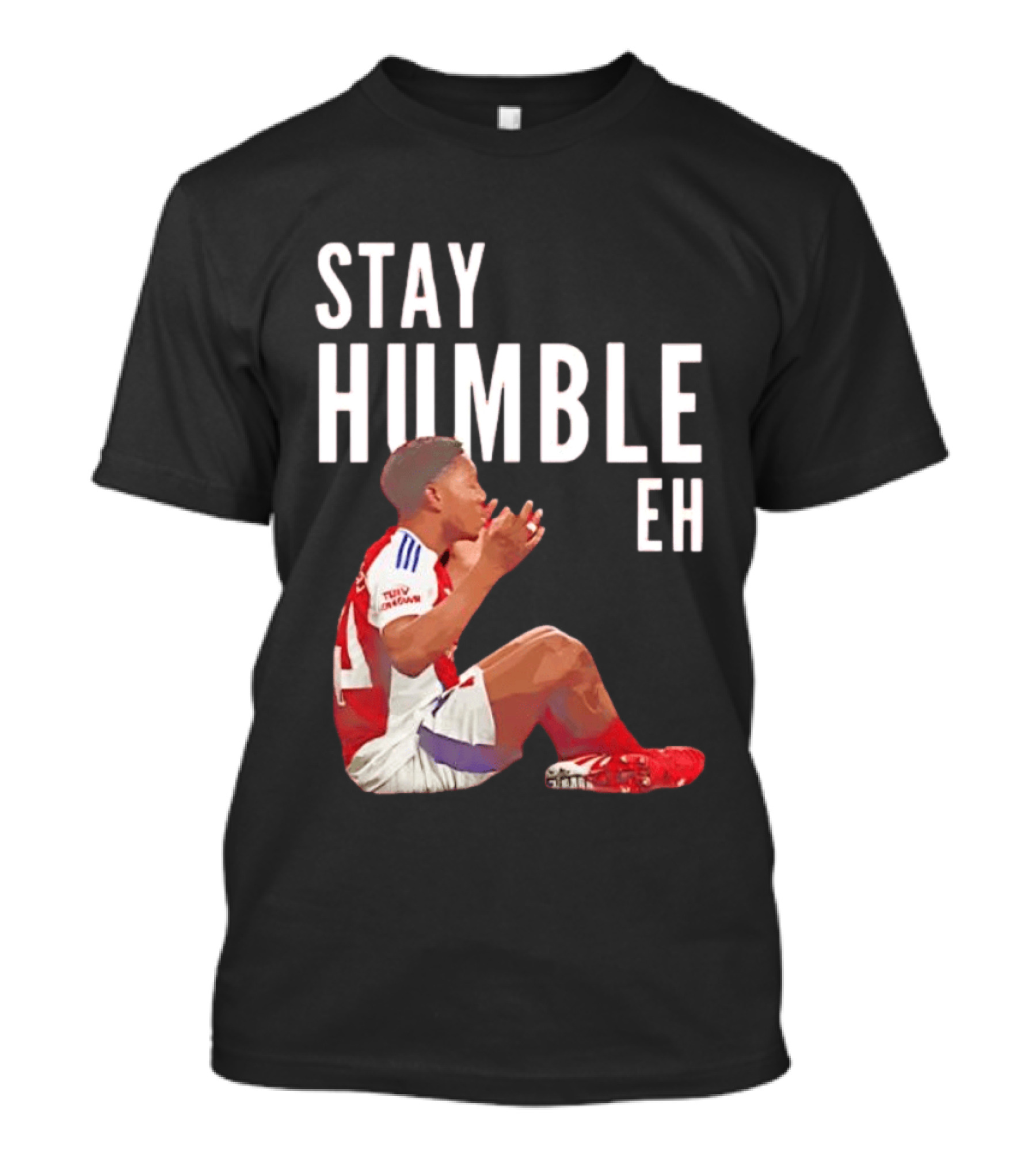 Stay Humble Eh Soccer Player Sitting Myles Lewis Skelly T-Shirt