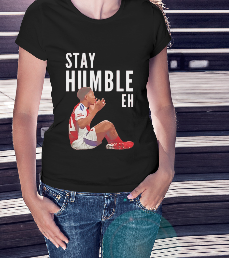 Stay Humble Eh Soccer Player Sitting Myles Lewis Skelly T-Shirt