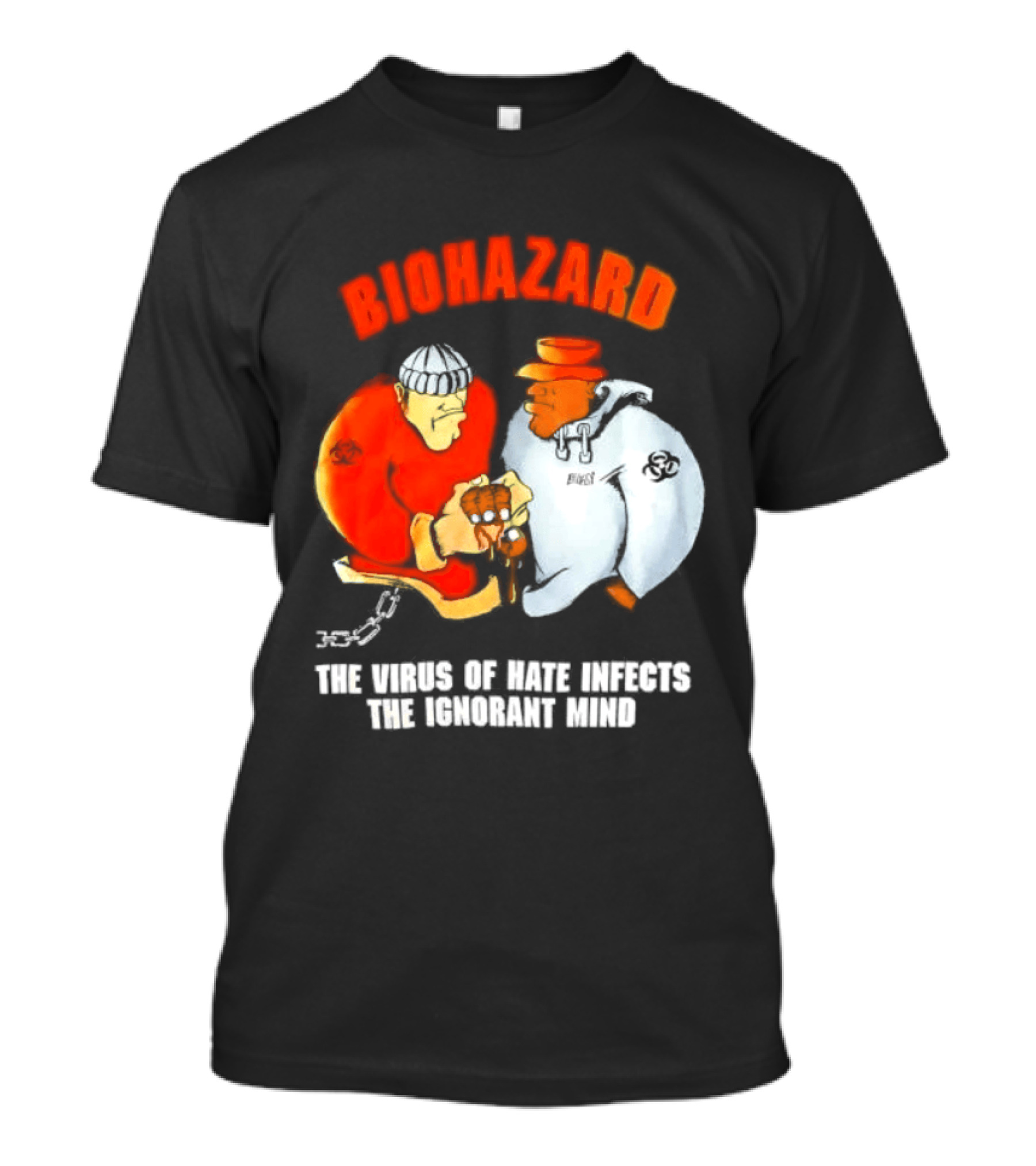 Biohazard The Virus Of Hate Infects The Ignorant Mind Orange And White Figures Confrontation T-Shirt