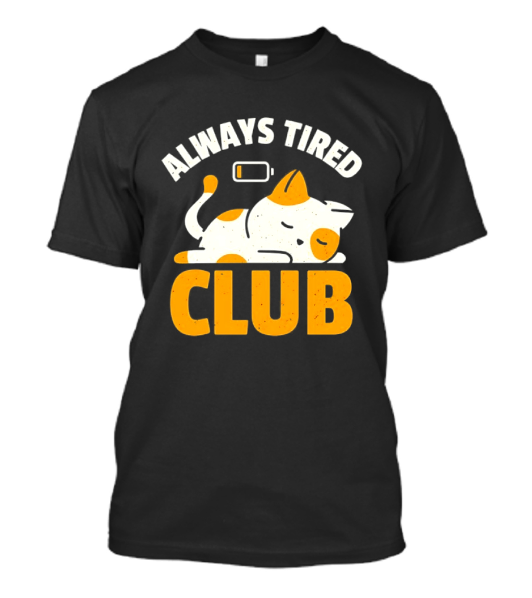 Always Tired Club Cat Out Of Battery T-Shirt