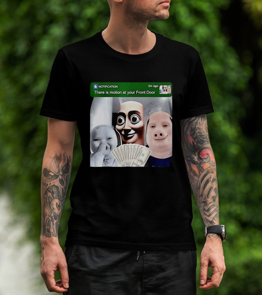 Notification Meme Funny Faces At Your Front Door With Cash T-Shirt
