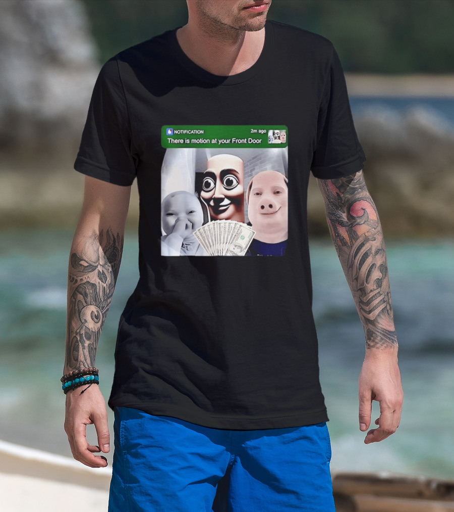 Notification Meme Funny Faces At Your Front Door With Cash T-Shirt