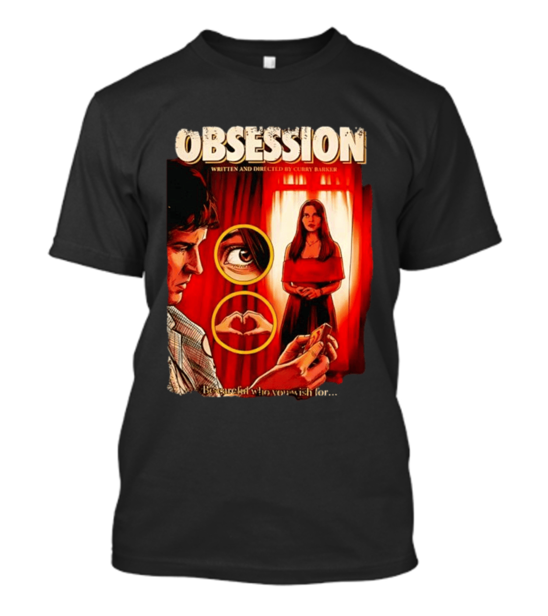 Obsession Written And Directed By Curry Barker Be Careful Who You Wish For T-Shirt