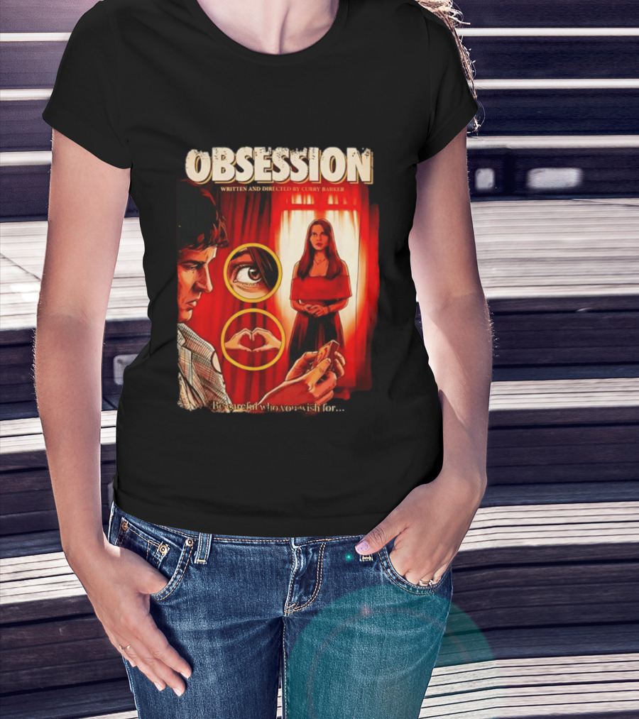 Obsession Written And Directed By Curry Barker Be Careful Who You Wish For T-Shirt