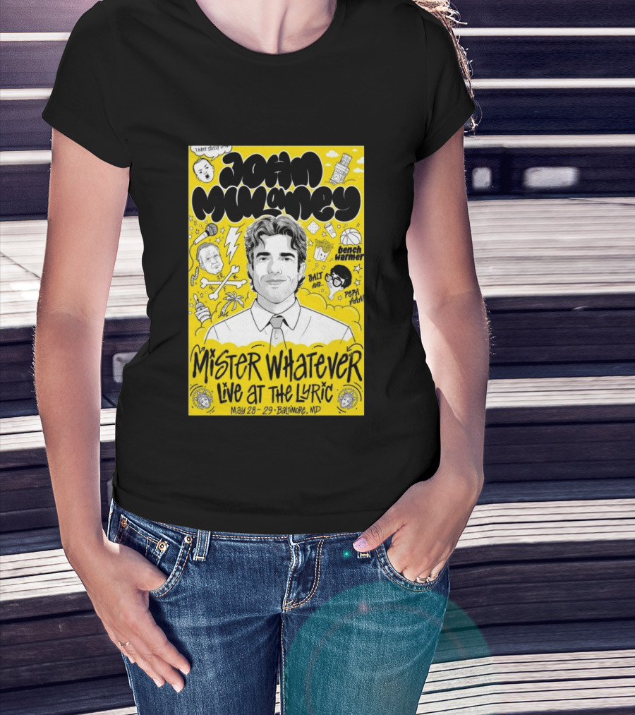 John Mulaney Mister Whatever Live At The Lyric Baltimore MD May 28 29 2026 T-Shirt