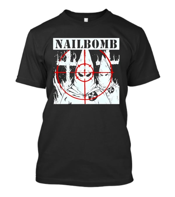 Nailbomb Targeting KKK Controversial T-Shirt