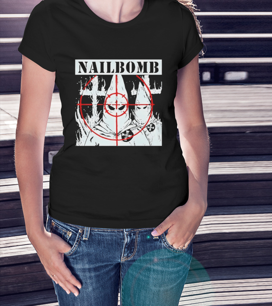 Nailbomb Targeting KKK Controversial T-Shirt