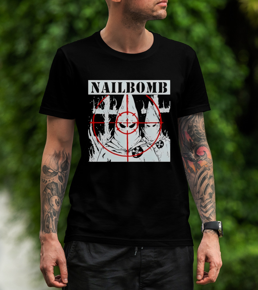 Nailbomb Targeting KKK Controversial T-Shirt