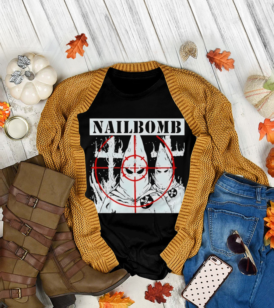 Nailbomb Targeting KKK Controversial T-Shirt